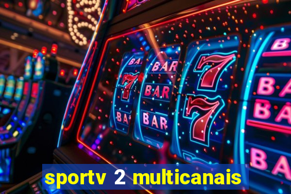 sportv 2 multicanais